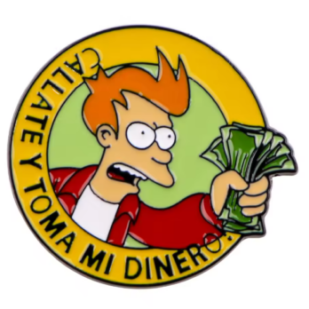 Pin «Cállate y toma mi dinero»